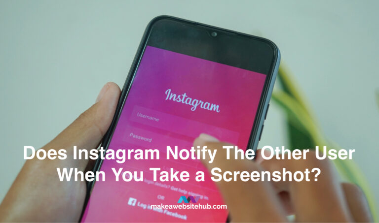 Does Instagram Notify The Other User When You Take a Screenshot?